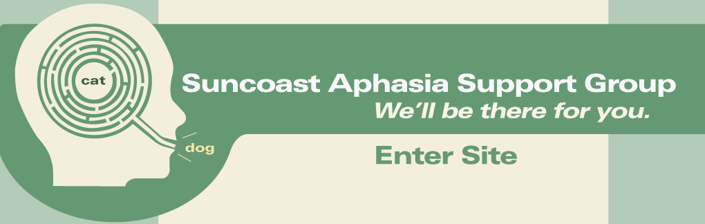 Click to enter Suncoast Aphasia Group Support site